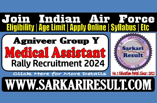 Sarkari Result Air Force Group Y Medical Assistant Online Form 2024