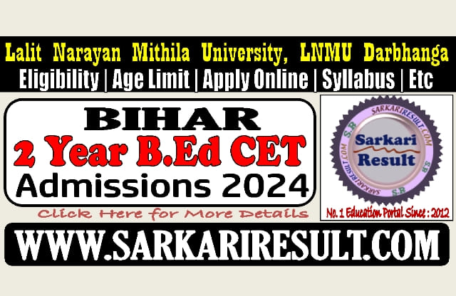 Sarkari Result Bihar 2 Year BED CET Admissions Online Form 2024