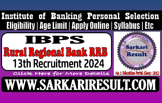 Sarkari Result IBPS RRB 13th Online Form 2024