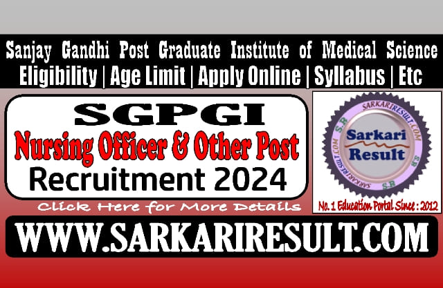 Sarkari Result SGPGI Various Post Online Form 2024