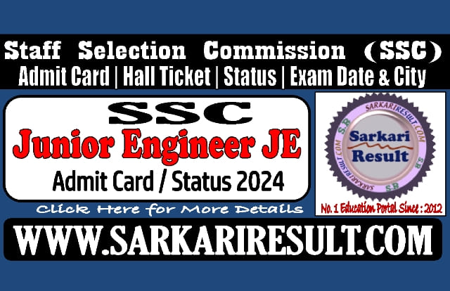 Sarkari Result SSC Junior Engineer JE Admit Card 2024