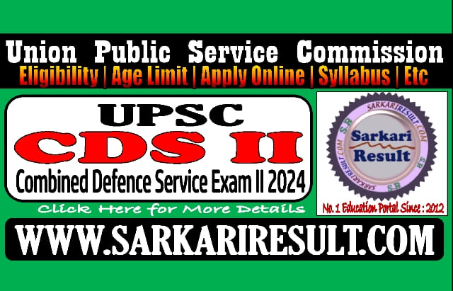 Sarkari Result UPSC CDS II Online Form 2024